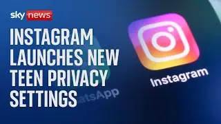 Major Instagram update will give more control to parents with new teen privacy settings