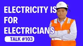 ⚡ Electricity Is for Electricians &ndash; OSHA Safety Talk #103 on Electrical Hazards & Compliance
