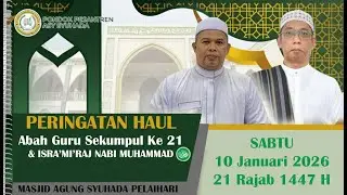 🔴LIVE PERINGATAN ISRO'MI'RAJ NABI MUHAMMAD & HAUL ABAH GURU SEKUMPUL (21 RAJAB 1447 /10 JANUARI 2026