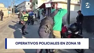 Operativos policiales en zona 18