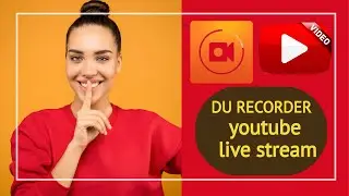 YOUTUBE live stream with du recorder apps//Gaming live on youtube