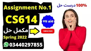 CS614 Assignment 1 || CS614 Assignment No 1 Solution Spring 2022