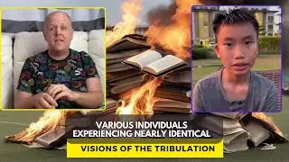 Various Individuals Experiencing Nearly Identical Visions Of  The Tribulation / Rapture