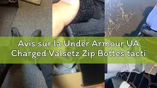 Avis sur la Under Armour UA Charged Valsetz Zip Bottes tactiques pour hommes, chaussures d'alpinisme