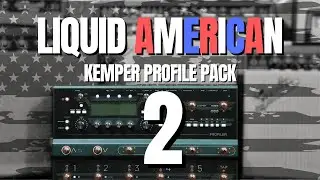 Liquid American 2 Kemper Profile Pack