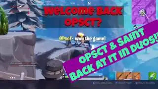 Is OPscT back playing fortnite?!? (Duos with Saint Battle Royale)