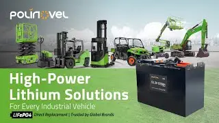 Polinovel High-power Lithium Battery Solutions for Industrial Vehicles