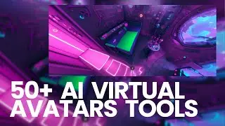 50+ AI VIRTUAL AVATARS TOOLS