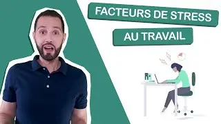 Les 6 facteurs de stress au travail