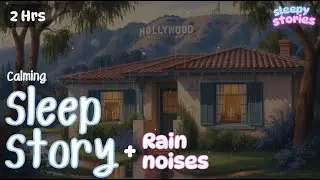 The Coziest Rainy Story: A Hollywood Cottage Tea Hour | Cozy Sleep story for adults with rain noises
