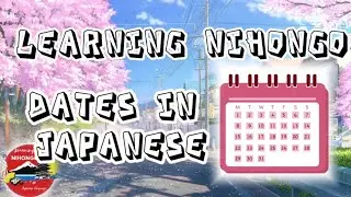 Months and Days of the Months in Japanese▪ Learning Nihongo @japaneselanguageforbeginners