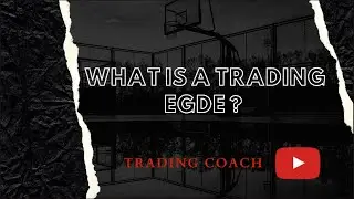 What is a trading edge?