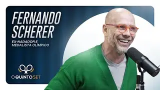 FERNANDO SCHERER | O QUINTO SET #15