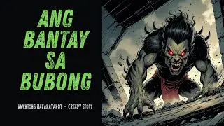 ANG BANTAY SA BUBONG #takipsilimstories