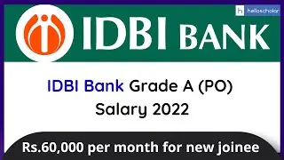 IDBI Bank Assistant Manager Grade A (PO) Salary 2022: Gross and Net in hand Salary & Allowances