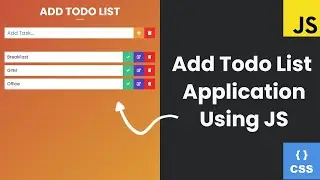 Todo List App in JavaScript | JavaScript Project | How to create a todo list in Vanilla  JavaScript.