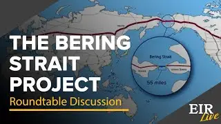 The Bering Strait Tunnel Project Can Open a New Era of Peace Through Development