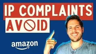 3 Steps to Proactively Avoid IP COMPLAINTS Selling on Amazon