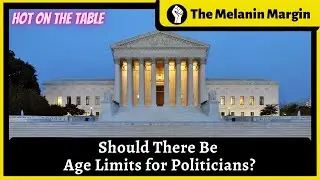 Should There Be Age Limits for Politicians?