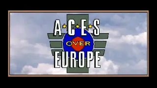 Aces Over Europe &bull; Dynamix 1993 (Roland Sound)