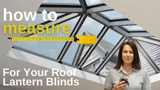 Learn how to measure your roof lantern for blinds with this simple step-by-step guide!