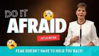 Do It Afraid | Joyce Meyer