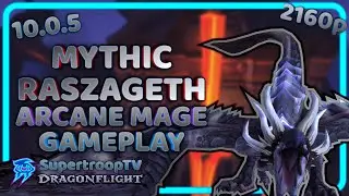 Mythic Raszageth Arcane Mage 10.0.5 Gameplay