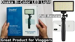 Osaka Bi-Color LED Light Mobile Photography Kit Unboxing & Full Review | Best for Vlogging