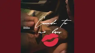 Cuando tu me besas
