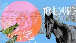 Abbey Arts and Sessions In Place Presents: The Round #186