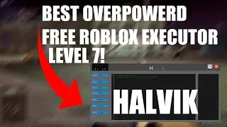 Бесплатный Roblox Executor (Halvik) Исполнитель 7-го уровня, поддержка Owl Hub, Script Hub и очень стабильный!