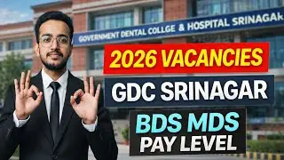 BDS & MDS Government Jobs 2026 | GDC Srinagar Recruitment | Pay Level & Online Form