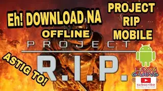 Paano e DOWNLOAD ang | PROJECT R.I.P MOBILE - Free Horror Survival Mod | OFFLINE | Android game