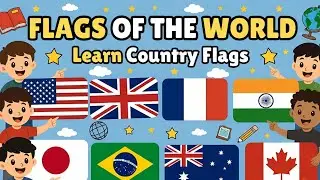 Flags of the World for Kids 🌍 | Learn Country Flags | Fun Learning Video