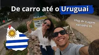 DE CARRO ATÉ O URUGUAI - 2024 / DICAS IMPORTANTES