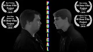 Paradoxical (48 hour film project Little Rock 2018)