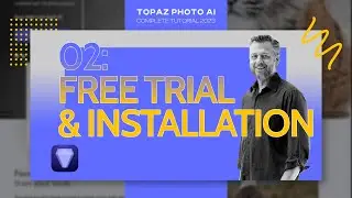02. Free Trial and Installation | Topaz Photo AI Complete Tutorial 2023