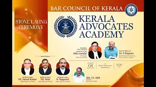 Stone Laying Ceremony of Kerala Advocates Academy