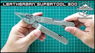 Conheça o Leatherman SuperTool 300 (831183) - #UnboxingCrosster