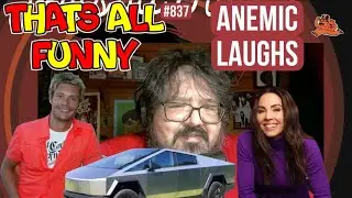 thats all funny podcast - Ep. 837 - Anemic Laughs