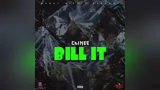 Money Circle x Chinee - Bill It (Official Audio)