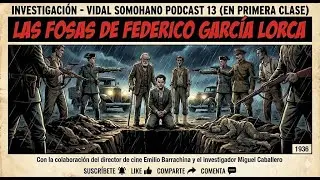 AUDIO | Las FOSAS de Federico. G. LORCA | Con Emilio BARRACHINA (cineasta) y el docente M. CABALLERO