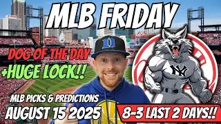 MLB Picks Today Friday 8/15/2025 | Free MLB Best bets, Predictions and Player Props