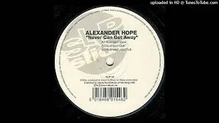 Alexander Hope - Never Can Get Away (Klubhead Vocal)