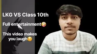 Big Comparison between LKG and 10th Class student☠️💨