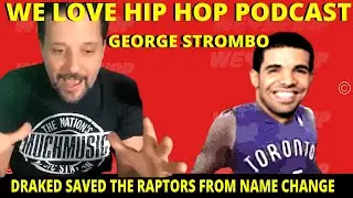 Drake Saved The Raptors From Name Change/ George Strombo on Raptors vs BlueJays Champs E178