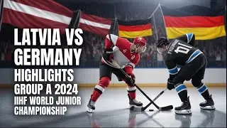 LATVIA VS GERMANY HIGHLIGHTS   GROUP A   2024 IIHF WORLD JUNIOR CHAMPIONSHIP