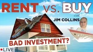 Jim Collins Thinks Your House Is a Bad Investment | Rent vs. Buy Analysis | LIVE