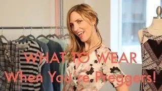 WHAT TO WEAR When You're Pregnant! Maternity Style Tips & Ideas