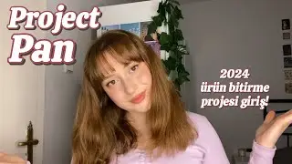 Project pan 2024 giriş, ürün bitirme projesine başlıyorum🫶🏻